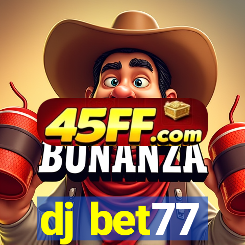 dj bet77